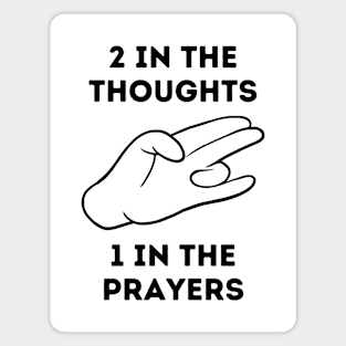 2 In The Thoughts, 1 In The Prayers Magnet